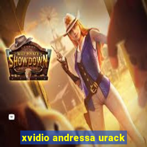 xvidio andressa urack